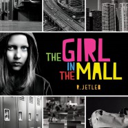 NEW RELEASE ALERT! “The Girl in The Mall” by R. Jetleb